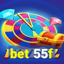 bet 55f